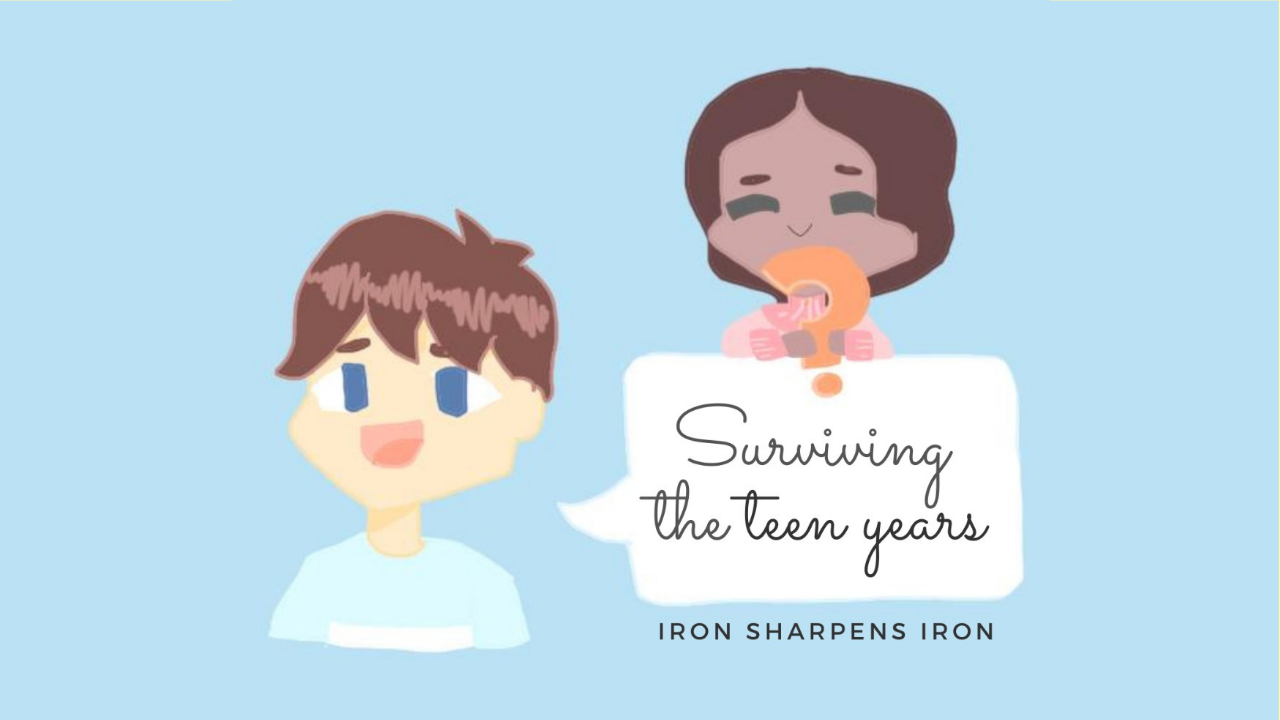 Surviving The Teen Years: Iron Sharpens Iron